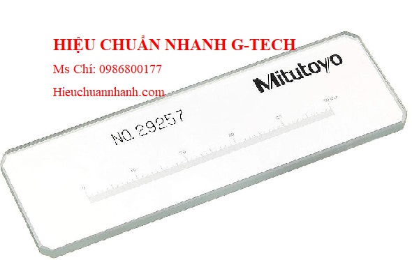 Hiệu chuẩn  thước kính MITUTOYO 172-116 (0-50mm; 0.1mm).Hiệu chuẩn nhanh G-tech