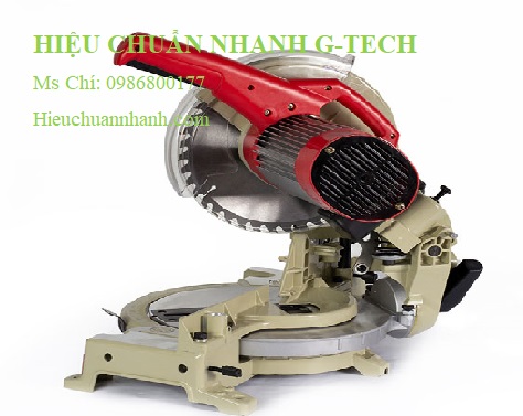 Hiệu chuẩn  máy cắt (Nhôm, Gỗ) góc nghiêng mô tơ EG-1228, 1650W.Hiệu chuẩn nhanh G-tech
