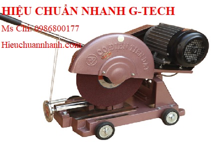 Hiệu chuẩn máy cắt sắt TIẾN ĐẠT F400 (2,5HP/220V).Hiệu chuẩn nhanh G-tech