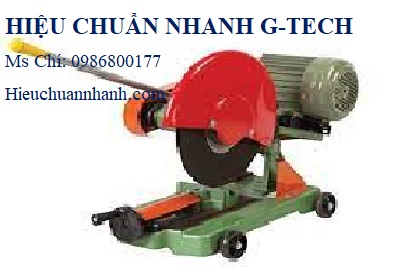  Hiệu chuẩn máy cắt đá phíp lớn Hồng Ký HK–CF212 ( 2HP-1Pha-2800),Hiệu chuẩn nhanh G-tech