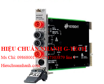 Hiệu chuẩn module đồng hồ vạn năng KEYSIGHT M9182A (6 ½ Digit).Hiệu chuẩn nhanh G-tech