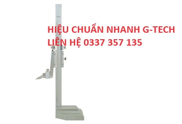 Hiệu chuẩn thiết bị Thước đo cao/ Height gauge. Dịch vụ hỗ trợ nhanh chóng, hiệu quả tại Bắc Ninh 