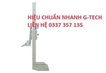 Hiệu chuẩn thiết bị Thước đo cao/ Height gauge. Dịch vụ hỗ trợ nhanh chóng, hiệu quả tại Tuyên Quang